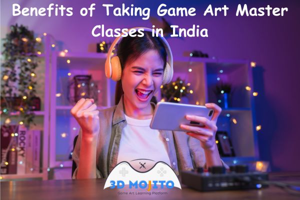 Benefits of Taking Game Art Master Classes in India