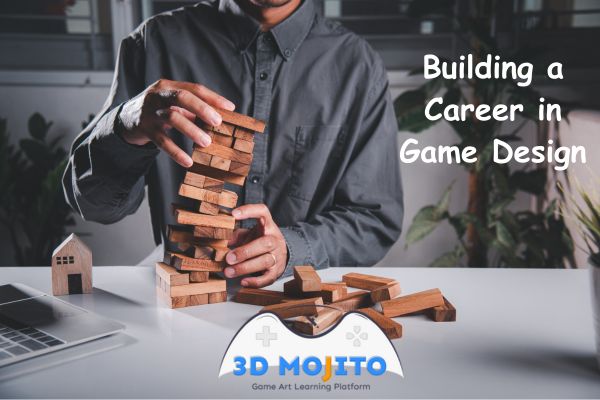 Building a Career in Game Design