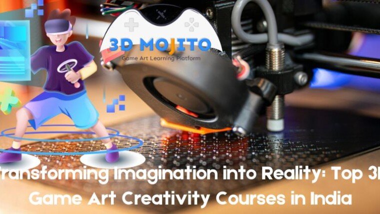 Transforming Imagination into Reality Top 3D Game Art Creativity Courses in India